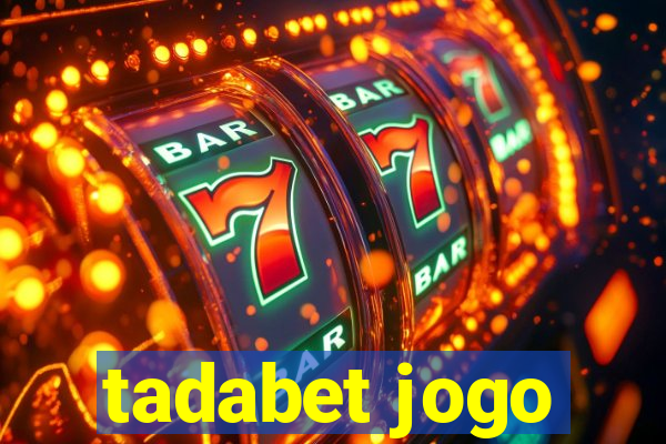 tadabet jogo